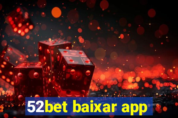 52bet baixar app