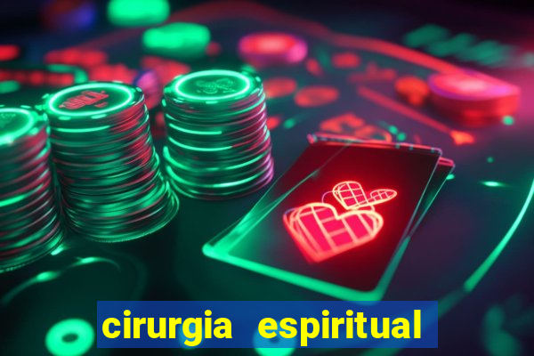 cirurgia espiritual marlon santos