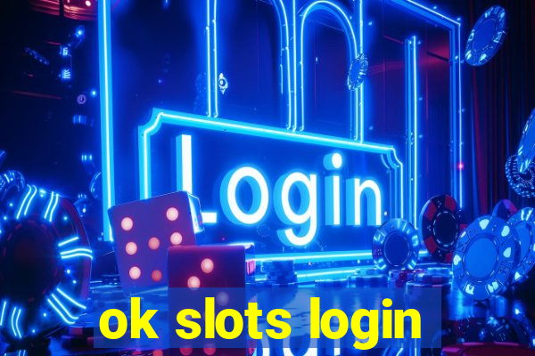 ok slots login