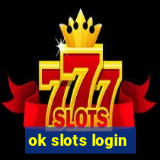 ok slots login