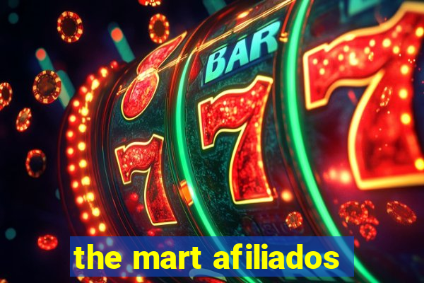 the mart afiliados