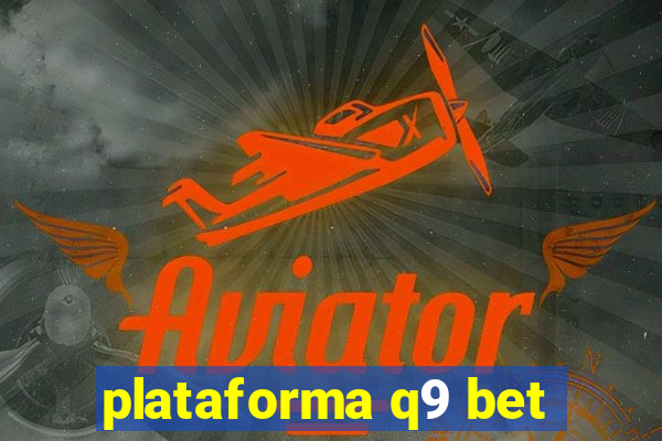 plataforma q9 bet