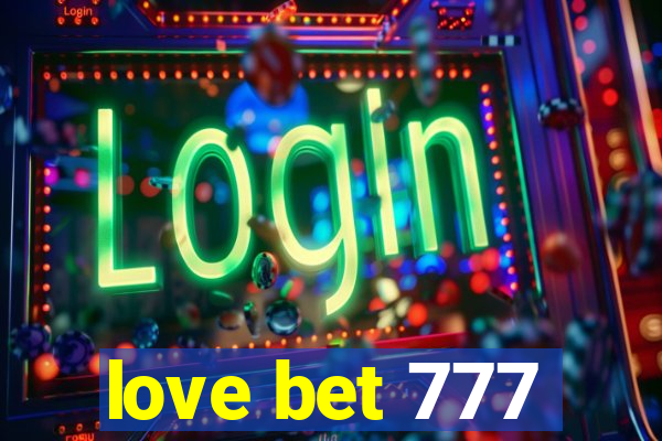 love bet 777