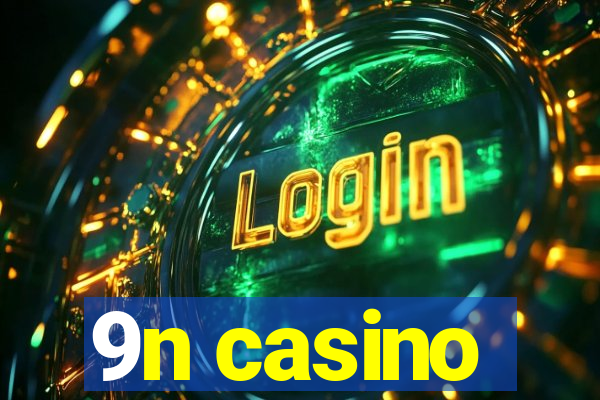 9n casino