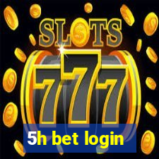 5h bet login