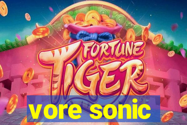 vore sonic