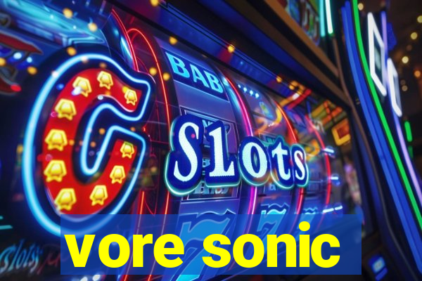 vore sonic