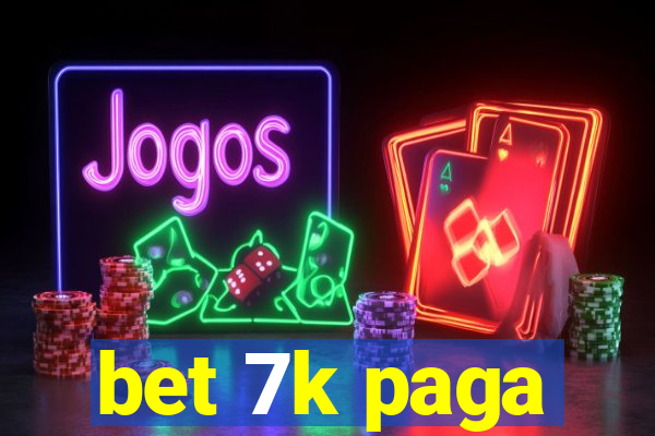 bet 7k paga