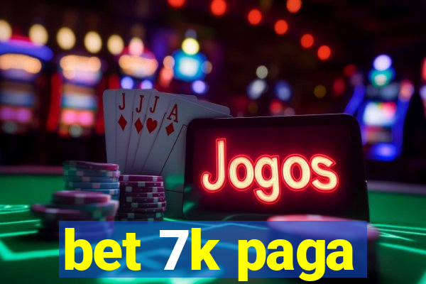 bet 7k paga