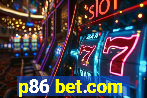 p86 bet.com