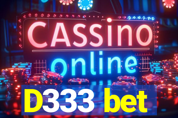 D333 bet