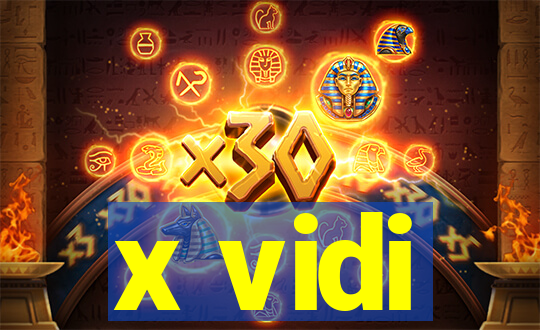 x vidi