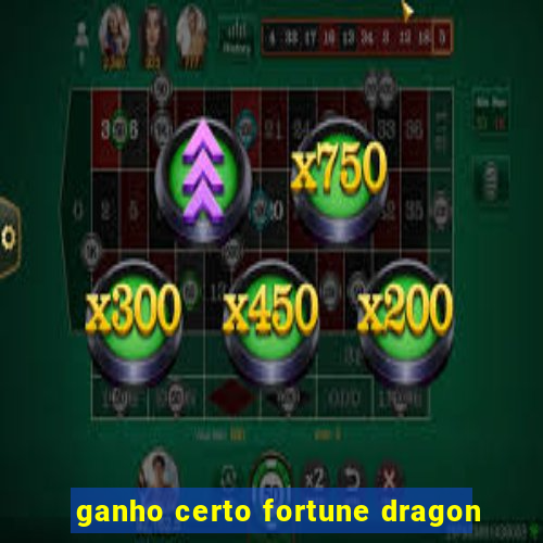 ganho certo fortune dragon