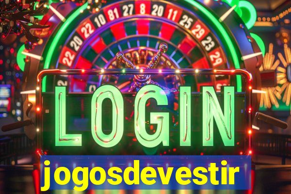 jogosdevestir