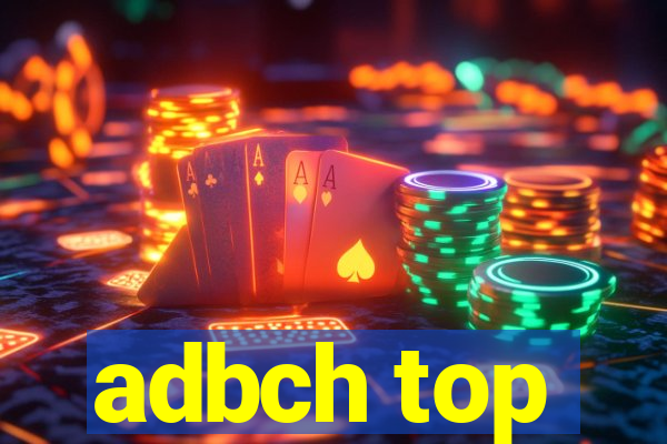 adbch top