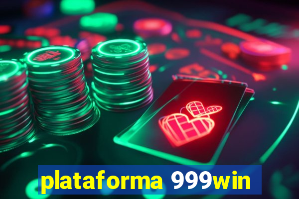 plataforma 999win