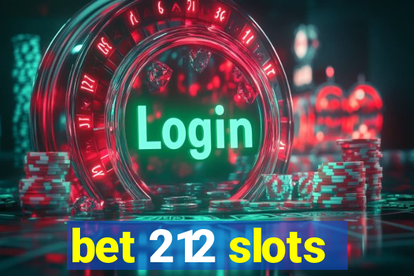 bet 212 slots