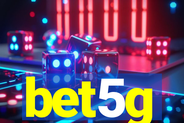 bet5g