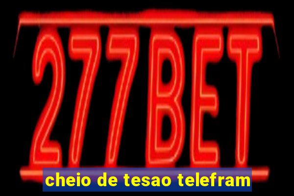 cheio de tesao telefram