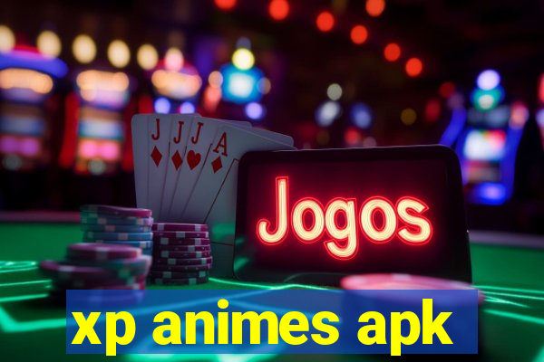 xp animes apk