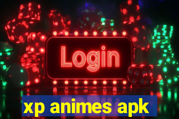 xp animes apk