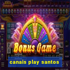 canais play santos