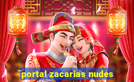 portal zacarias nudes