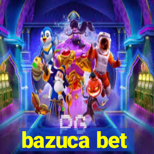 bazuca bet