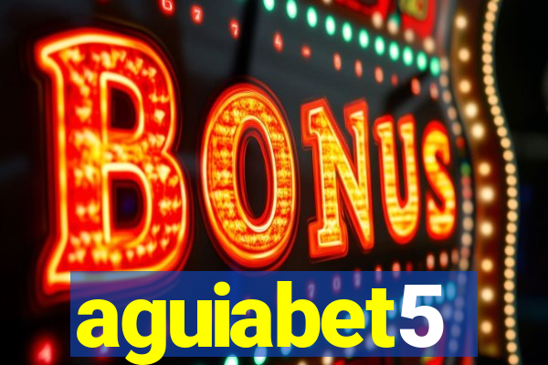 aguiabet5