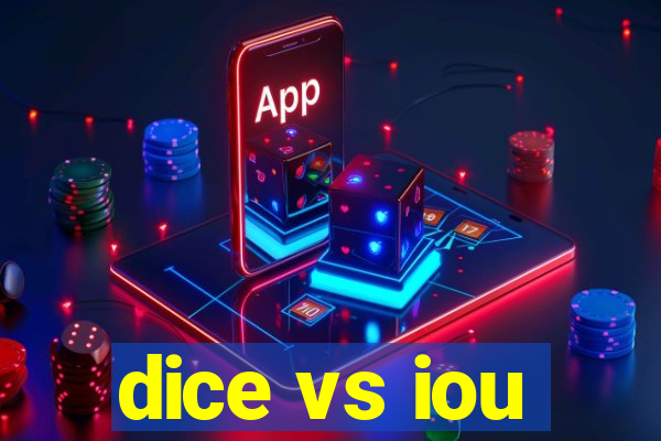 dice vs iou