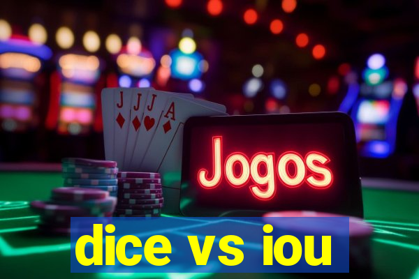 dice vs iou