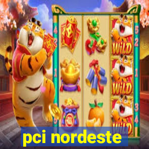 pci nordeste