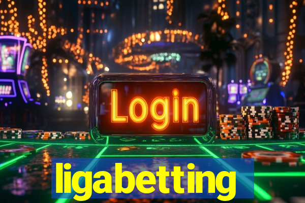 ligabetting