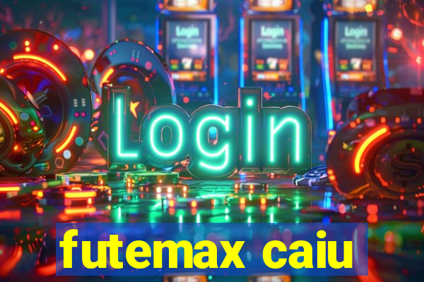 futemax caiu