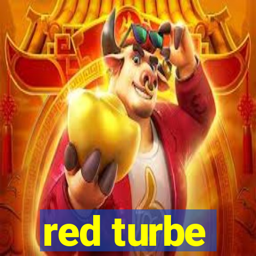 red turbe