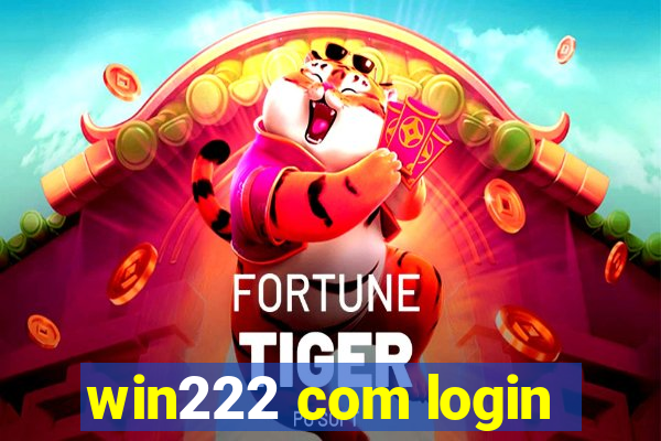 win222 com login