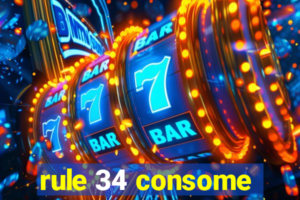 rule 34 consome