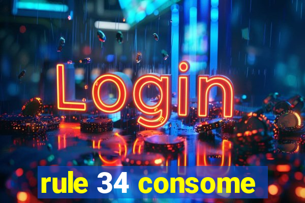 rule 34 consome