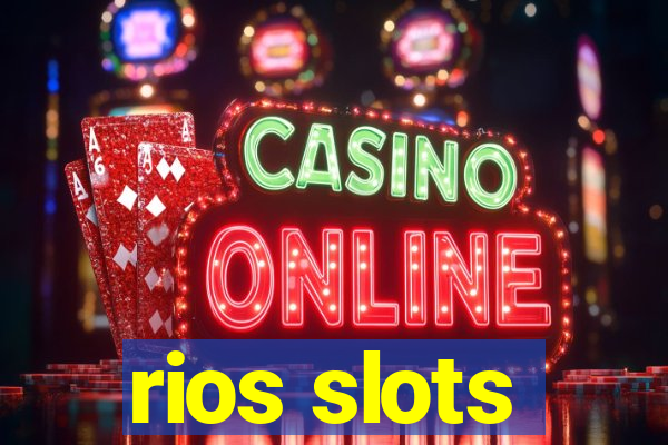 rios slots