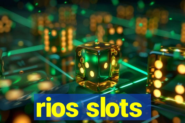 rios slots