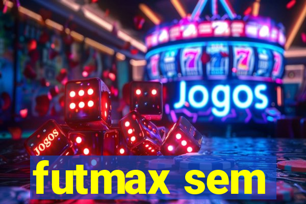 futmax sem