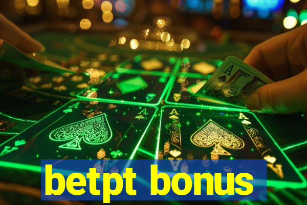 betpt bonus