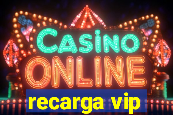 recarga vip