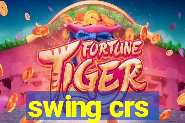 swing crs