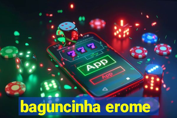 baguncinha erome