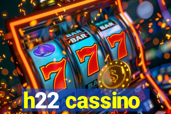 h22 cassino