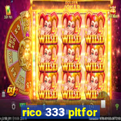 rico 333 pltfor