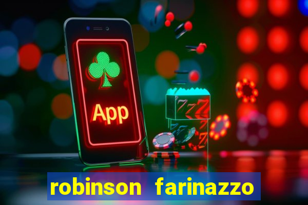 robinson farinazzo biografia wikipedia