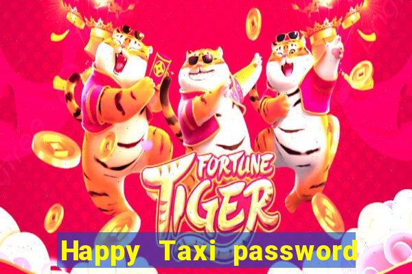 Happy Taxi password road 96 road 96 happy taxi security