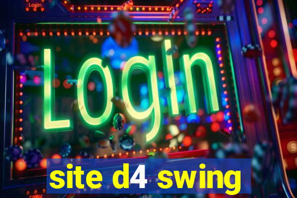 site d4 swing